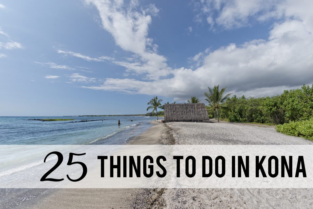 25 of the best things to do in Kona Things to do in West Hawaii