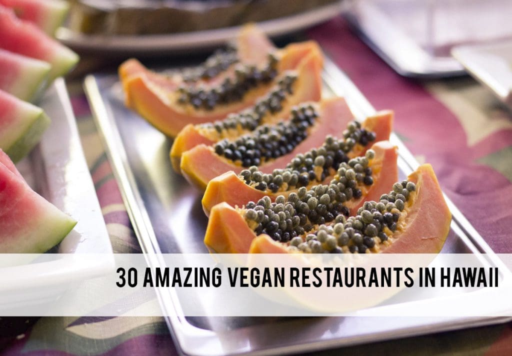 Where to find the best vegan food in Hawaii Oahu, Maui, Kauai,Big Island
