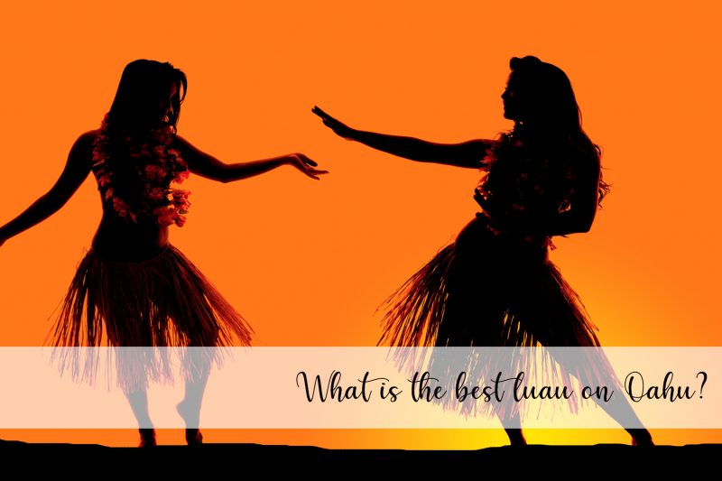 What is the best luau on Oahu? The 9 best Oahu luaus