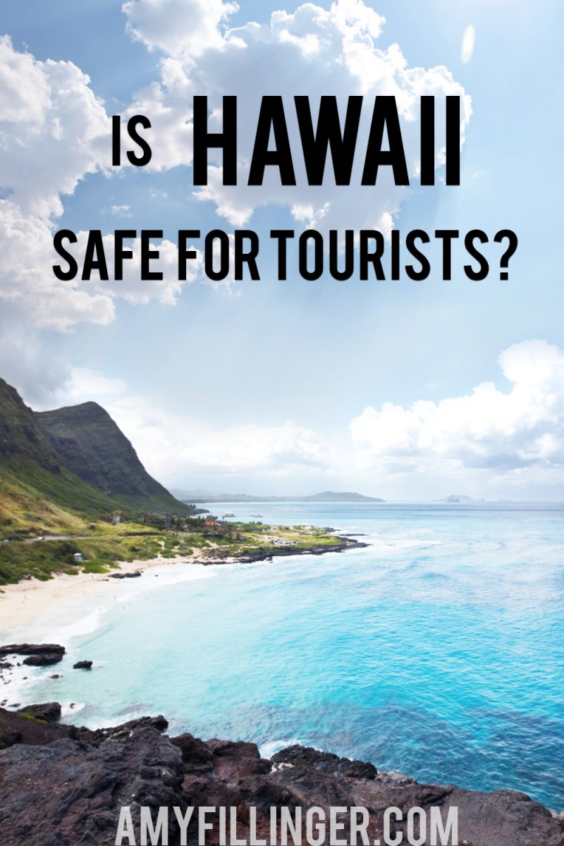 Is Hawaii safe? What are the biggest dangers in Hawaii?