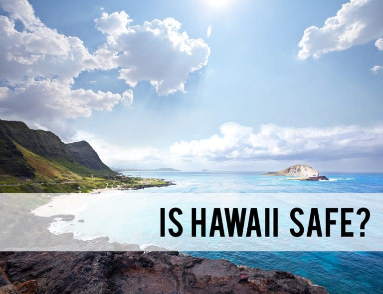 Is Hawaii safe? What are the biggest dangers in Hawaii?