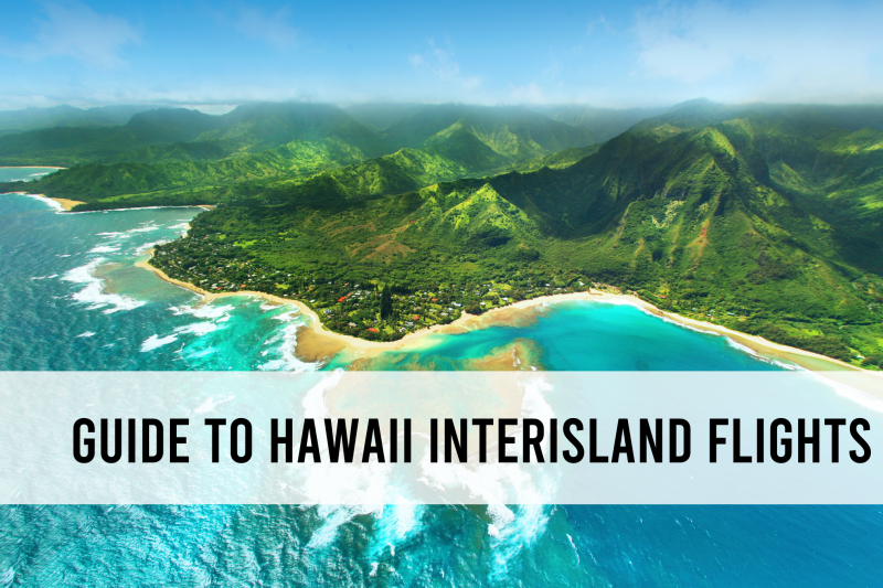 The Ultimate Guide to Hawaii interisland flights