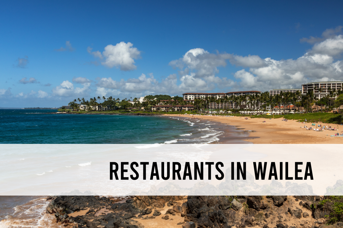 The best restaurants in Wailea Maui (best Wailea restaurants)